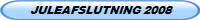 JULEAFSLUTNING 2008